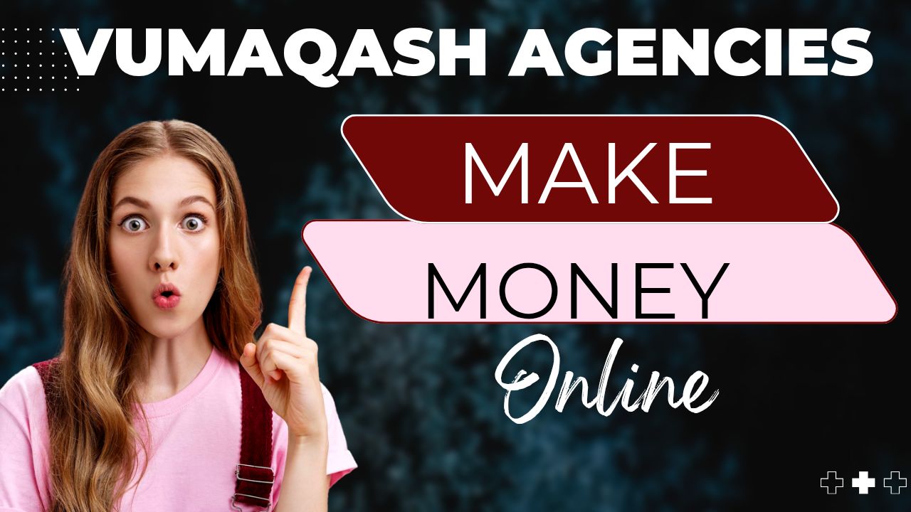 VumaQash Agencies 2025 – Registration, Login, App Download, Earnings & Legitimacy